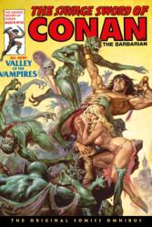 The Savage Sword of Conan: The Original Comics Omnibus Vol. 3 - Roy Thomas (ISBN: 9781787744073)