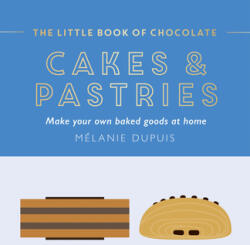 The Little Book of Chocolate: Cakes and Pastries (ISBN: 9781784887193)