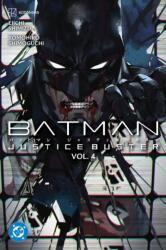 Batman: Justice Buster Vol. 4 (ISBN: 9781779528261)
