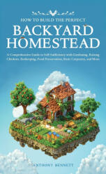 How to Build the Perfect Backyard Homestead (ISBN: 9781761590689)