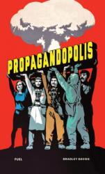 Propagandopolis (ISBN: 9781739887858)