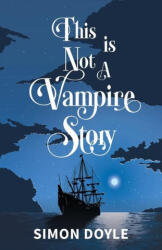 This is Not a Vampire Story (ISBN: 9781739727666)