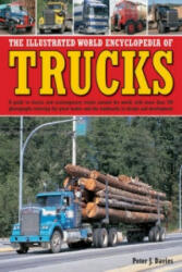 Illustrated World Encyclopedia of Trucks - Peter J Davies (2013)