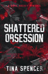 Shattered Obsession - Tina Spencer (ISBN: 9781738870127)