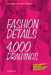 Fashion Details 4, 000 Drawings - Elisabetta Drudi (2013)