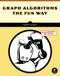 Graph Algorithms the Fun Way (ISBN: 9781718503861)