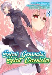 Seirei Gensouki: Spirit Chronicles (Manga): Volume 8 (ISBN: 9781718353510)
