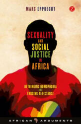 Sexuality and Social Justice in Africa: Rethinking Homophobia and Forging Resistance (2013)