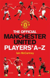 Official Manchester United Players' A-Z - Iain McCartney (2013)