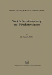 Staatliche Investitionsplanung Und Wirtschaftswachstum - Heinz A. Höller (ISBN: 9783663040057)