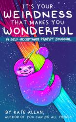It's Your Weirdness that Makes You Wonderful (ISBN: 9781684817610)