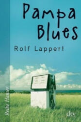 Pampa Blues - Rolf Lappert (2013)