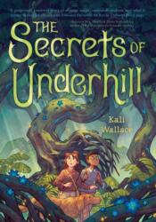 The Secrets of Underhill (ISBN: 9781683693888)