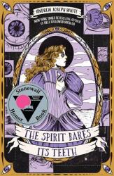 The Spirit Bares Its Teeth - WHITE ANDREW JOSEPH (ISBN: 9781682638149)