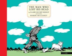 The Man Who Lost His Head - Robert Mccloskey (ISBN: 9781681378435)
