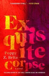 EXQUISITE CORPSE - BRITE POPPY Z (ISBN: 9781668081532)