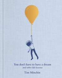 You Don't Have to Have a Dream (ISBN: 9781668080351)