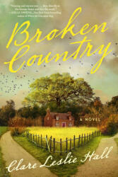 Broken Country - HALL CLARE LESLIE (ISBN: 9781668078181)