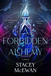 A Forbidden Alchemy (ISBN: 9781668076187)
