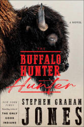 The Buffalo Hunter Hunter - JONES STEPHEN GRAHAM (ISBN: 9781668075081)
