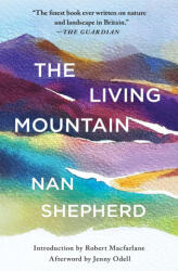 The Living Mountain - SHEPHERD NAN (ISBN: 9781668066591)