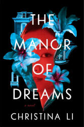 The Manor of Dreams - Li, Christina (ISBN: 9781668051726)
