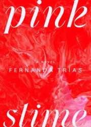 Pink Slime - Heather Cleary (ISBN: 9781668049778)