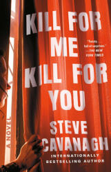 Kill for Me, Kill for You - CAVANAGH STEVE (ISBN: 9781668049358)
