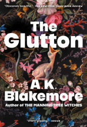 The Glutton - Blakemore, A. K. (ISBN: 9781668030639)
