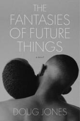 The Fantasies of Future Things (ISBN: 9781668016282)