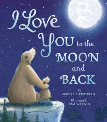 I Love You to the Moon and Back - Tim Warnes (ISBN: 9781664300545)