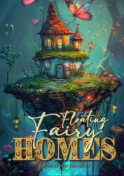 Floating Fairy Homes Coloring Book for Adults Grayscale - Monsoon Publishing (2024)