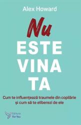 Nu este vina ta - Alex Howard (ISBN: 9786066396448)