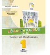Religie. Cultul romano-catolic de limba maghiara. Manual pentru clasa 1 - Carla-Monica Szep (ISBN: 9786063119705)