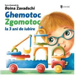 Ghemotoc Zgomotoc: la 3 ani de iubire (ISBN: 9789733415213)