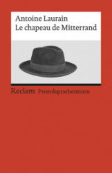Le chapeau de Mitterrand - Antoine Laurain, Karl Stoppel (ISBN: 9783150199343)