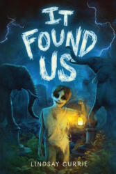 It Found Us - CURRIE LINDSAY (ISBN: 9781728259529)