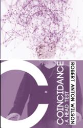 Coincidance - Robert Anton Wilson (ISBN: 9780998713427)