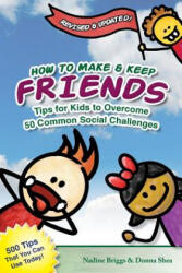 How to Make & Keep Friends - Nadine Briggs (ISBN: 9781456313463)