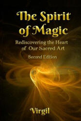 The Spirit of Magic: Rediscovering the Heart of Our Sacred Art (Second Edition) - Tanya Robinson, Virgil (ISBN: 9789869492577)