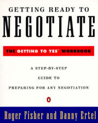 Getting Ready to Negotiate - Roger Fisher, Danny Ertel (ISBN: 9780140235319)