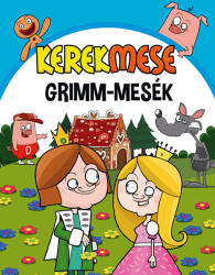 Kerekmese: Grimm-Mesék (ISBN: 9789636522414)