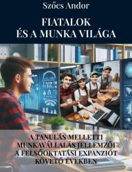 Fiatalok és a munka világa (ISBN: 9786156060877)