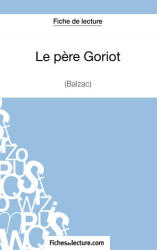 Le pere Goriot de Balzac (ISBN: 9782511029374)