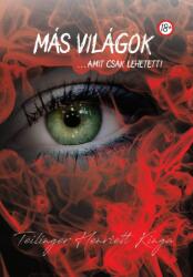 Más világok . . . amit csak lehetett! (ISBN: 9786150214290)