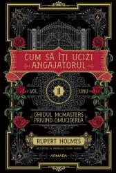 Cum Sa Iti Ucizi Angajatorul, Rupert Holmes - Editura Nemira (2024)