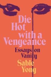 Die Hot with a Vengeance (ISBN: 9780063236486)