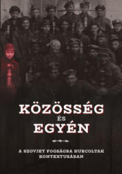 Közösség és egyén a szovjet fogságba hurcoltak kontextusában (2023)