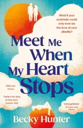 Meet Me When My Heart Stops (ISBN: 9781838958732)