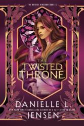 The Twisted Throne - Danielle L. Jensen (ISBN: 9780593975305)